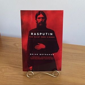 Rasputin : The Saint Who Sinned by Brian Moynahan